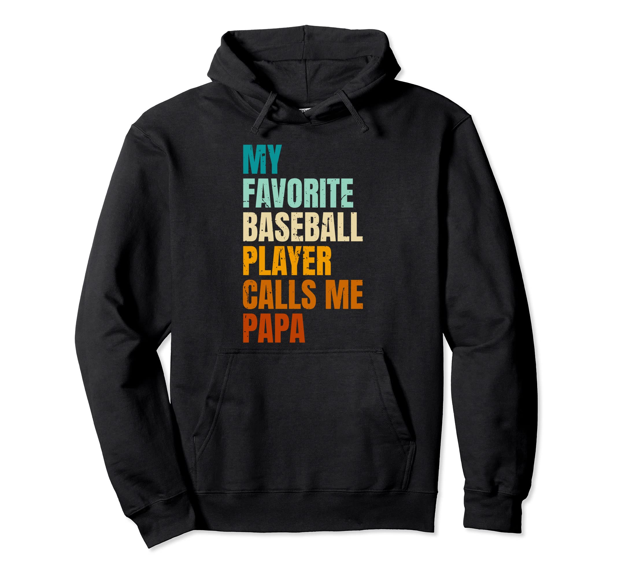 My Favorite Baseball Player Calls Me Papa Hoodie - Graphic Print Men Women - T-Shirt, Sweatshirt, Hoodie