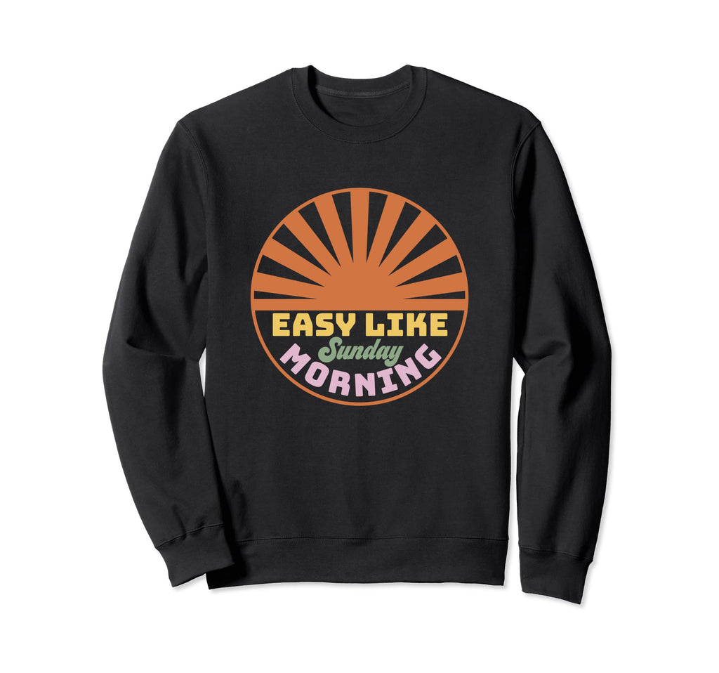 Easy Like Sunday Morning Boho Sweatshirt - Minimalist Print for Adults - T-Shirt, Sweatshirt, Hoodie