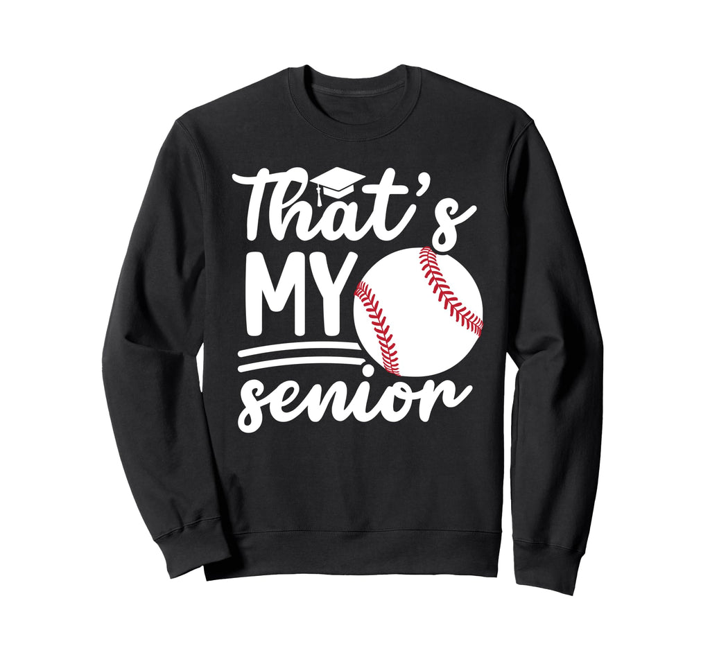 My Senior Baseball Senior Mom 2026 Sweatshirt - Fun Novelty Design Unisex - T-Shirt, Sweatshirt, Hoodie