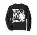 My Senior Baseball Senior Mom 2026 Sweatshirt - Fun Novelty Design Unisex - T-Shirt, Sweatshirt, Hoodie