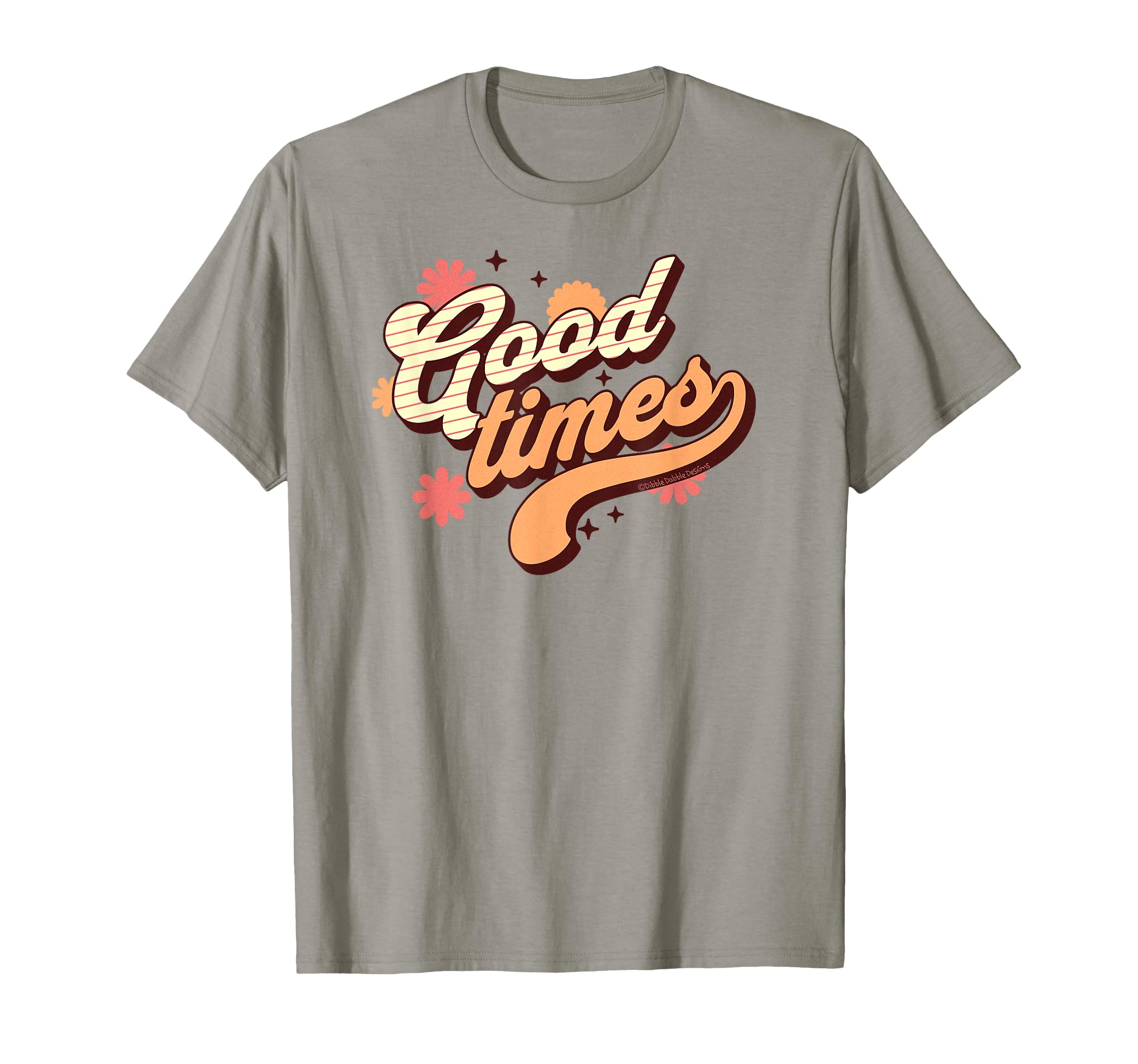 Fun Good Times Positive Message T-Shirt - Trendy Graphic Men Women - T-Shirt, Sweatshirt, Hoodie