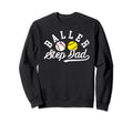 Baller Step Dad Proud Baseball Sweatshirt - Aesthetic Graphic Men Women - T-Shirt, Sweatshirt, Hoodie
