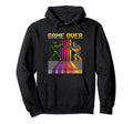 Game Over Video Games Gaming Gift Hoodie - Fun Novelty Design Men Women - T-Shirt, Sweatshirt, Hoodie