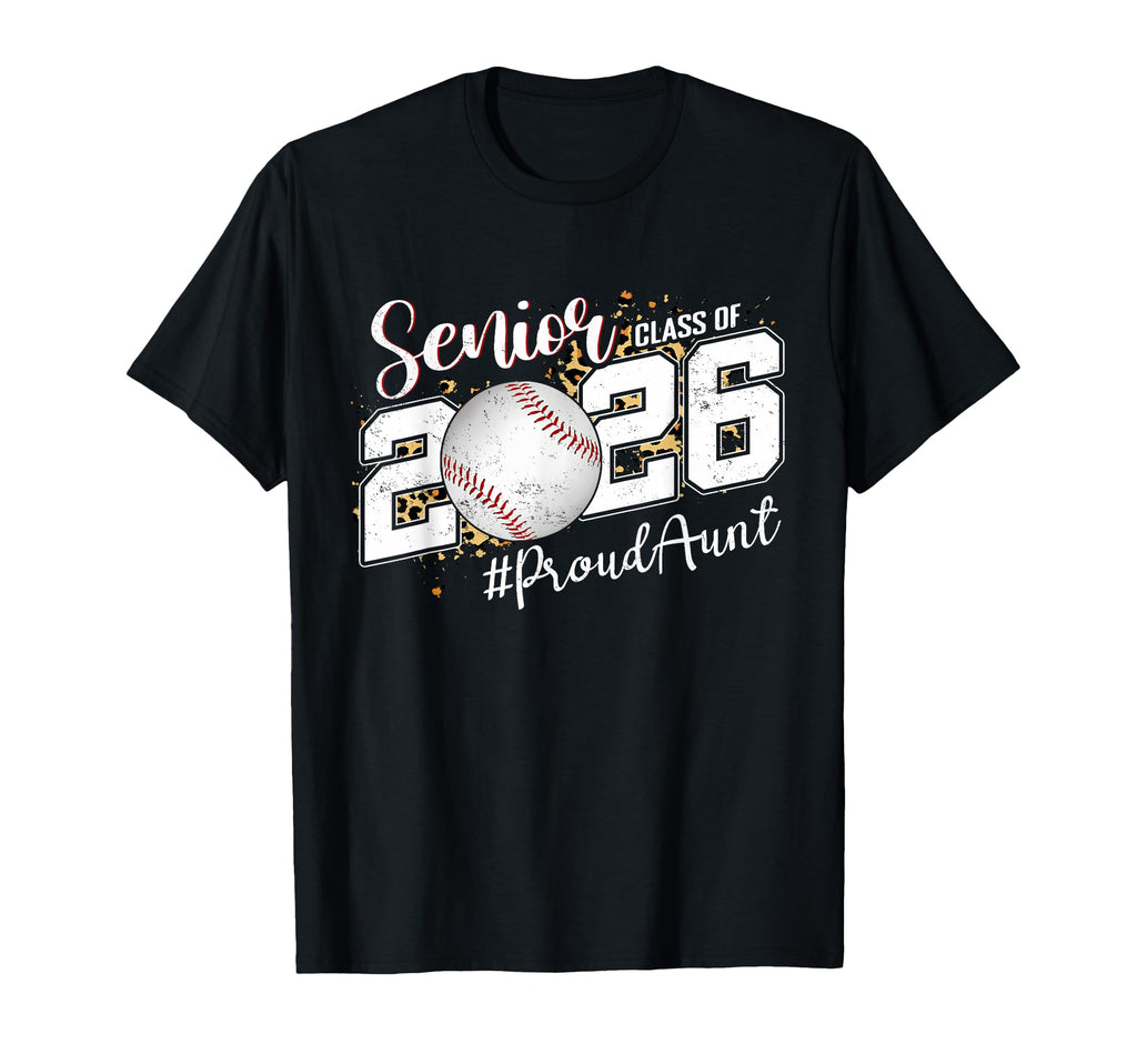 Proud Senior Aunt Class 2026 Baseball T-Shirt - Trendy Graphic for Adults - T-Shirt, Sweatshirt, Hoodie