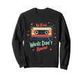 Heartwarming Be Kind Words Dont Sweatshirt - Fun Novelty Design for Adults - T-Shirt, Sweatshirt, Hoodie