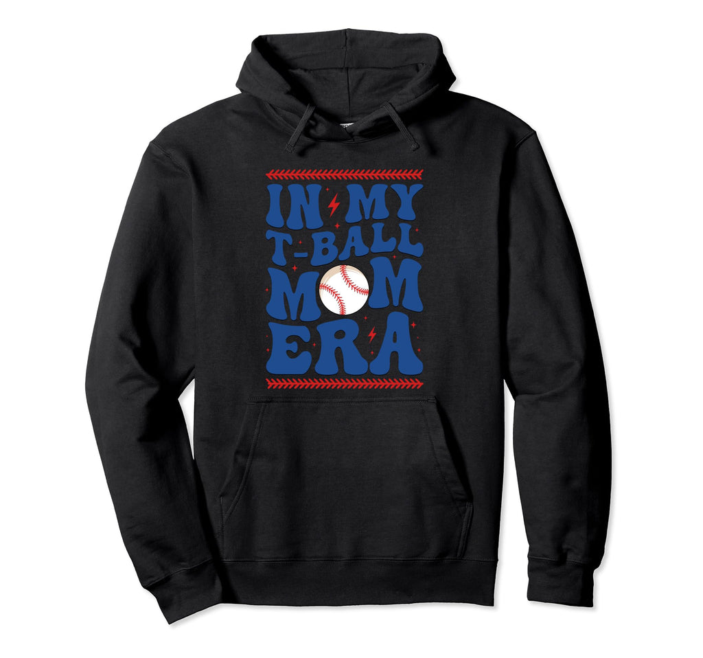 My T Ball Mom Era Baseball Mom Groovy Hoodie - Casual Everyday Wear Unisex - T-Shirt, Sweatshirt, Hoodie