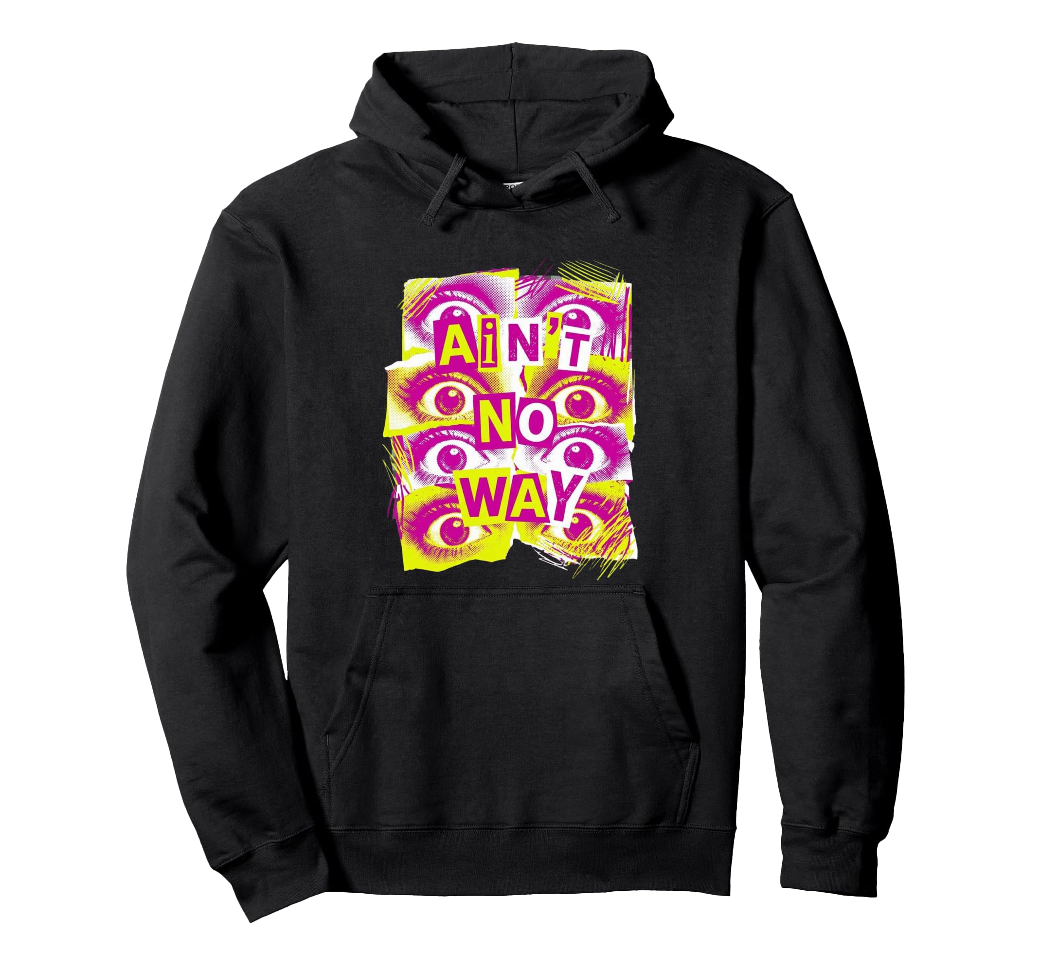 Aint No Way Staring Eyes 90S Pop Punk Hoodie - Streetwear Style Men Women - T-Shirt, Sweatshirt, Hoodie