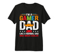 Im Gamer Dad Funny Fathers Day T-Shirt - Fun Novelty Design for Adults - T-Shirt, Sweatshirt, Hoodie