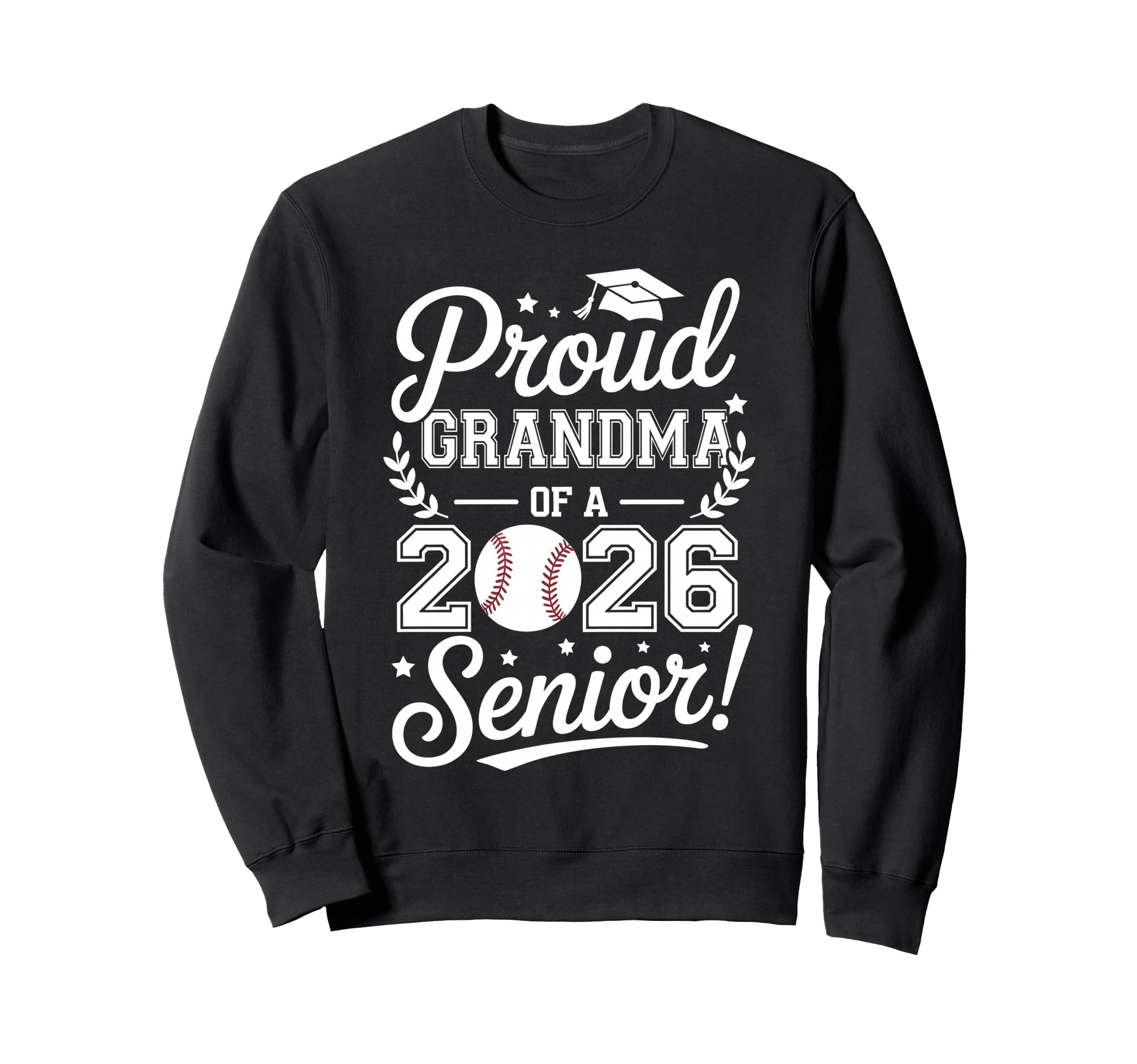 Proud Grandma 2026 Senior Baseball Sweatshirt - Fun Novelty Design Unisex - T-Shirt, Sweatshirt, Hoodie