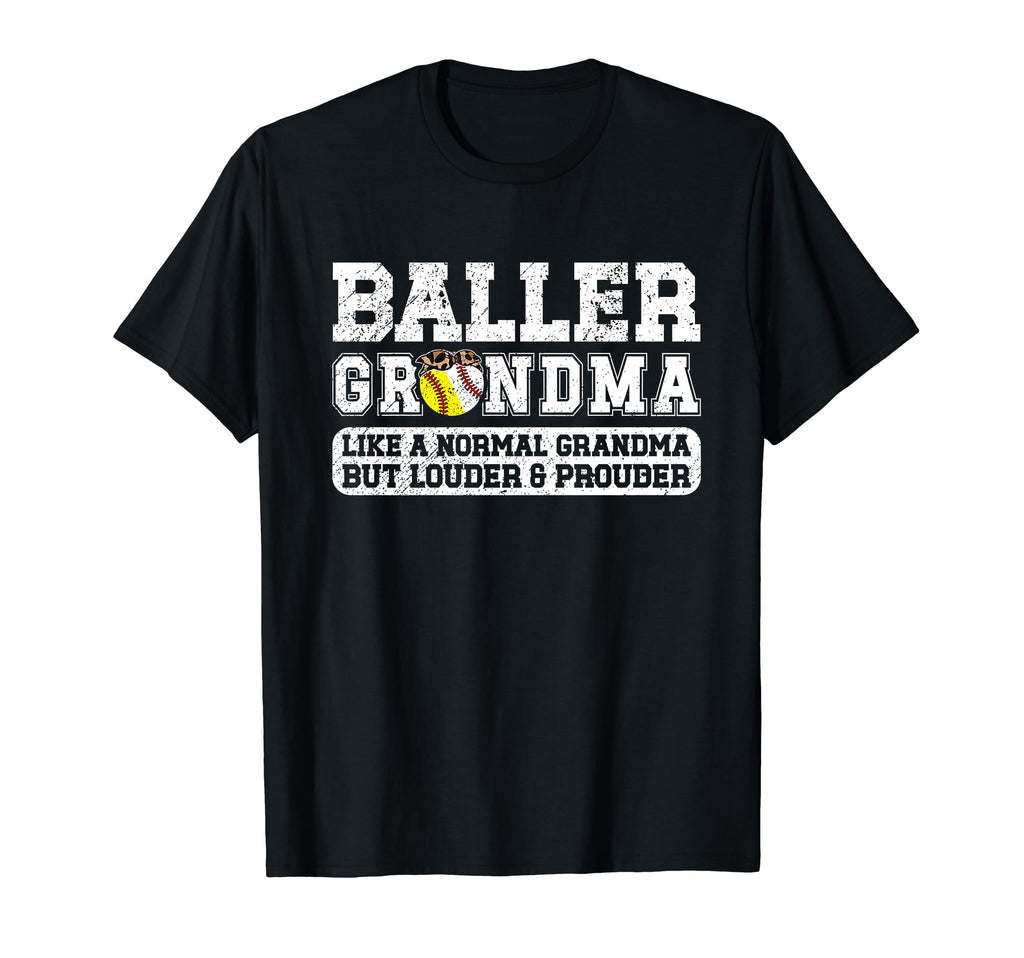 Baller Grandma Louder Prouder Baseball T-Shirt - Novelty Apparel Unisex - T-Shirt, Sweatshirt, Hoodie