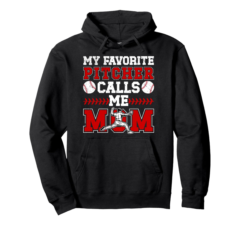 My Favorite Baseball Pitcher Mom Baseball Hoodie - Unique Graphic Unisex - T-Shirt, Sweatshirt, Hoodie