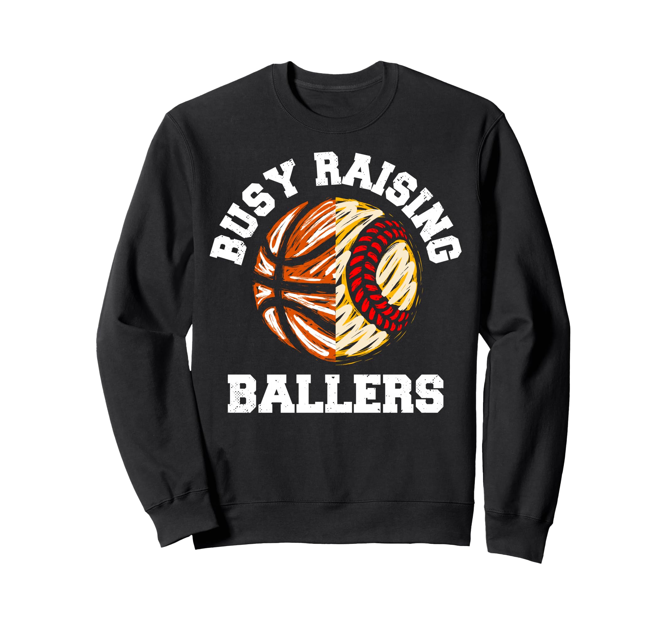 Busy Raising Ballers Funny Sweatshirt - Casual Everyday Wear for Adults - T-Shirt, Sweatshirt, Hoodie