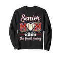 Senior Mom 2026 Baseball Final Sweatshirt - Aesthetic Graphic for Adults - T-Shirt, Sweatshirt, Hoodie