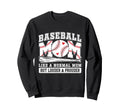Baseball Mom Louder And Prouder Sweatshirt - Streetwear Style Unisex - T-Shirt, Sweatshirt, Hoodie