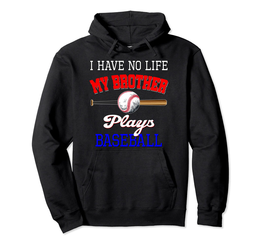 I Have No Life My Brother Plays Hoodie - Trendy Graphic for Adults - T-Shirt, Sweatshirt, Hoodie