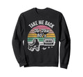 Take Me Back To 80S Roller Sweatshirt - Fun Novelty Design for Adults - T-Shirt, Sweatshirt, Hoodie