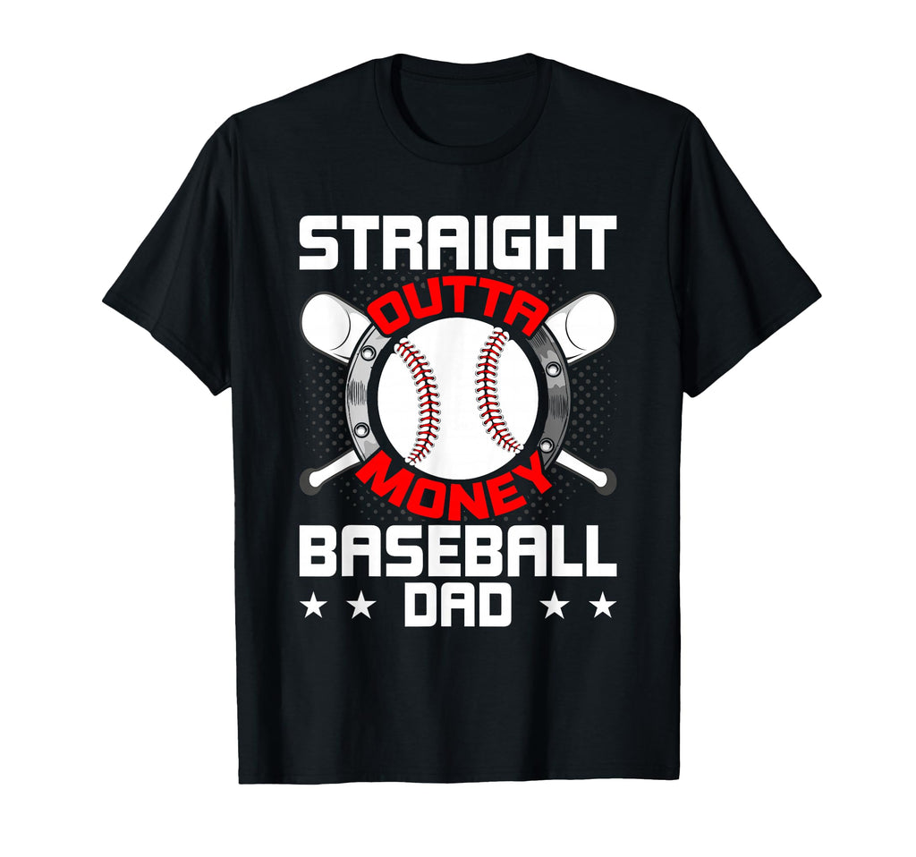Straight Outta Money Baseball Dad T-Shirt - Graphic Print for Adults - T-Shirt, Sweatshirt, Hoodie