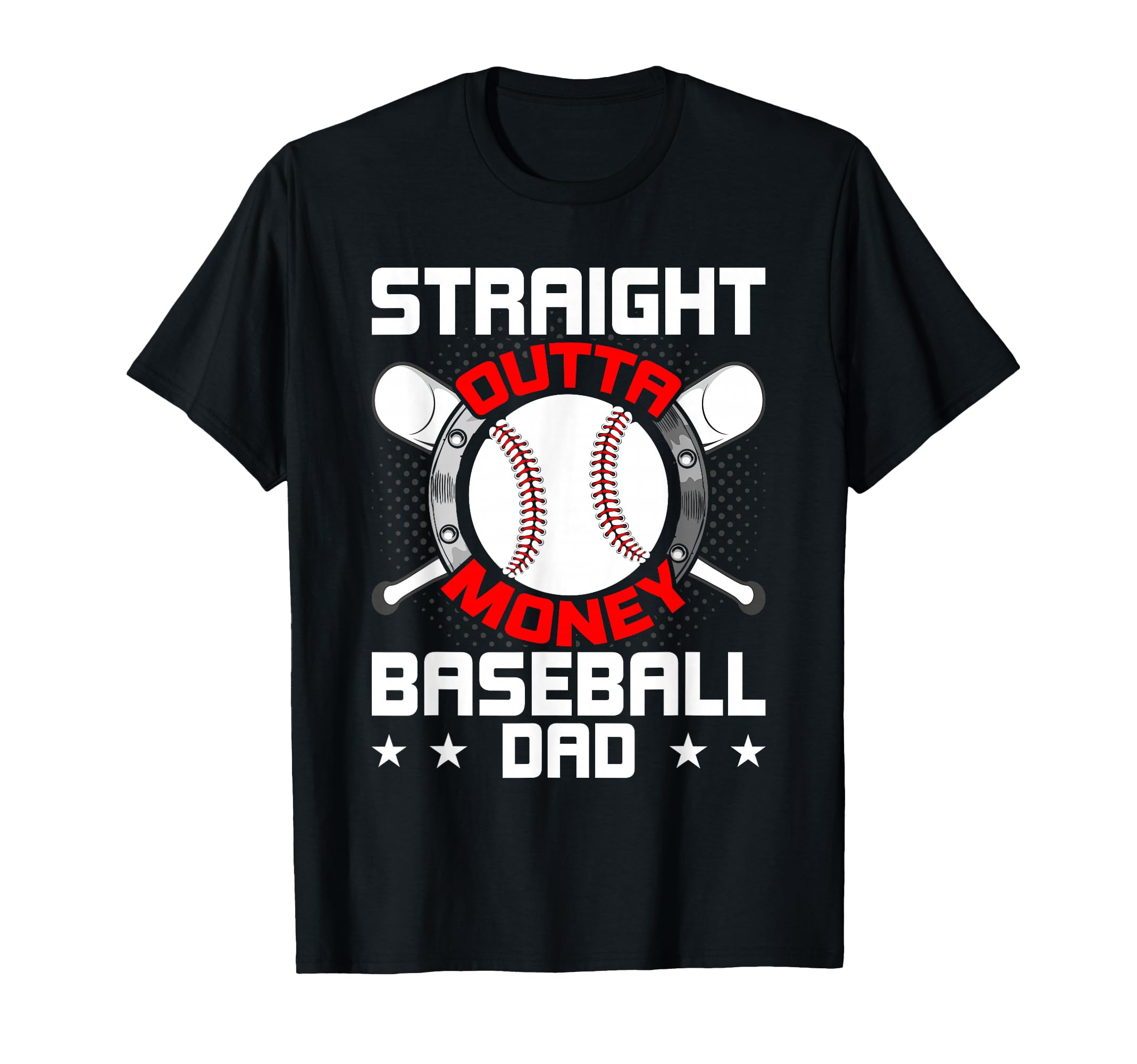 Straight Outta Money Baseball Dad T-Shirt - Graphic Print for Adults - T-Shirt, Sweatshirt, Hoodie