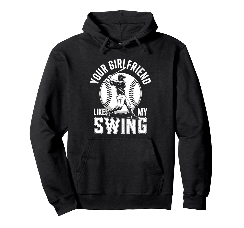 Baseball Fan Batter Your Girlfriend Hoodie - Novelty Apparel Men Women - T-Shirt, Sweatshirt, Hoodie