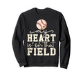 My Heart Is That Field Funny Baseball Sweatshirt - Minimalist Print Unisex - T-Shirt, Sweatshirt, Hoodie