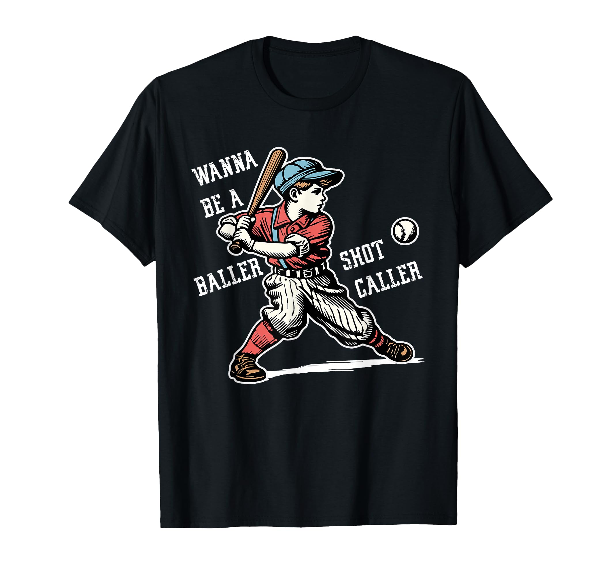 Wanna Be Baller Shot Caller Game Day T-Shirt - Streetwear Style for Adults - T-Shirt, Sweatshirt, Hoodie