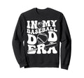 My Baseball Dad Era Groovy Daddy Sweatshirt - Aesthetic Graphic Men Women - T-Shirt, Sweatshirt, Hoodie