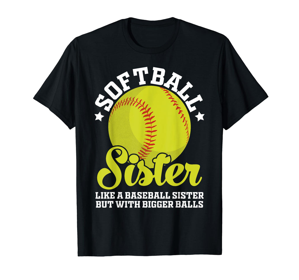 Softball Sister Like Baseball Sister T-Shirt - Custom Art Print for Adults - T-Shirt, Sweatshirt, Hoodie