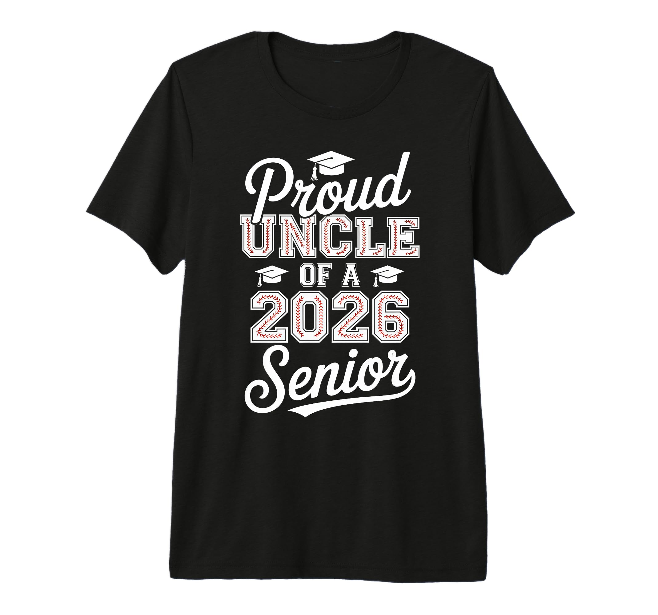 Proud Uncle 2026 Senior Baseball T-Shirt - Trendy Graphic for Adults - T-Shirt, Sweatshirt, Hoodie