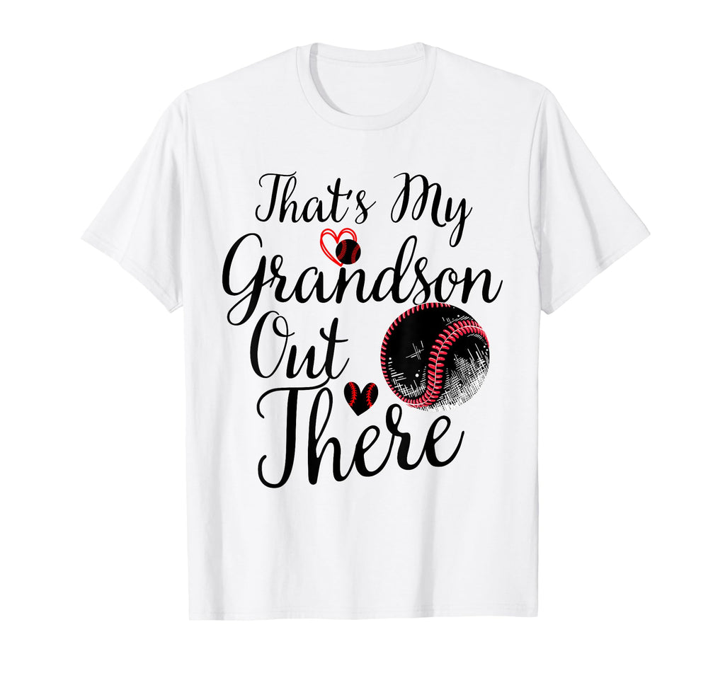 Thats My Grandson Out There Baseball T-Shirt - Novelty Apparel for Adults - T-Shirt, Sweatshirt, Hoodie