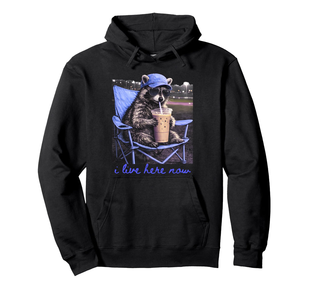 I Live Here Now Racoon Coffee Ballfield Hoodie - Fun Novelty Design Unisex - T-Shirt, Sweatshirt, Hoodie