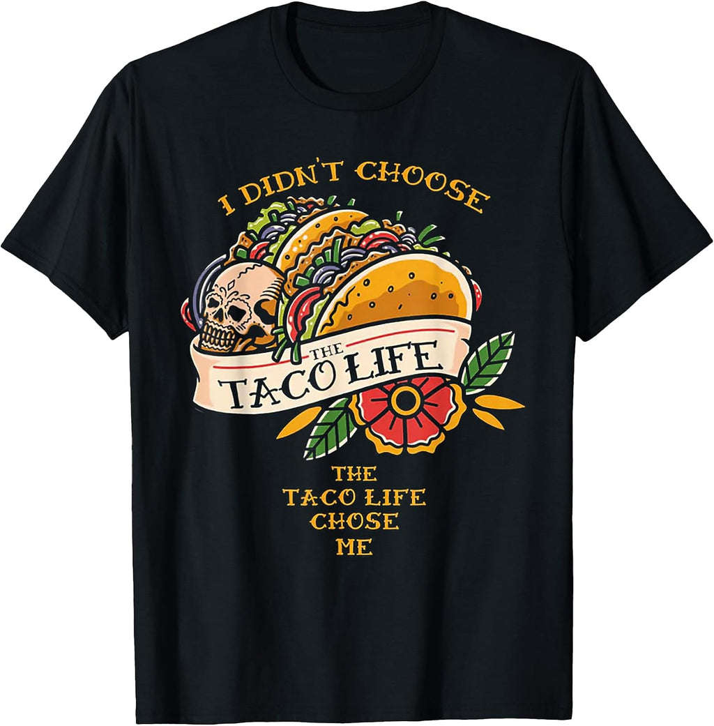 Funny I Didn't Choose The Taco-Life - Adult & Kids T-Shirts, Sweatshirts & Hoodies apparel design preview 1