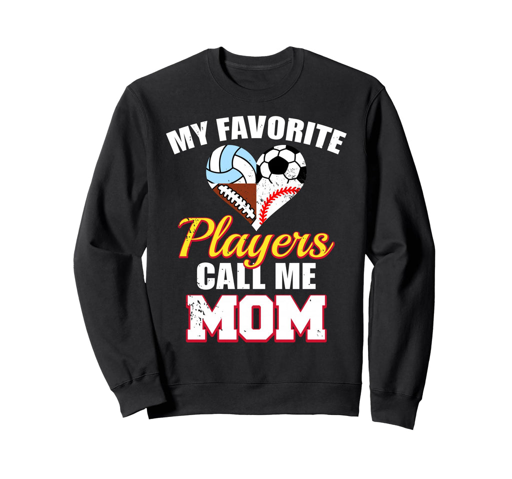 My Favorite Players Mom Soccer Football Sweatshirt - Unique Graphic Unisex - T-Shirt, Sweatshirt, Hoodie