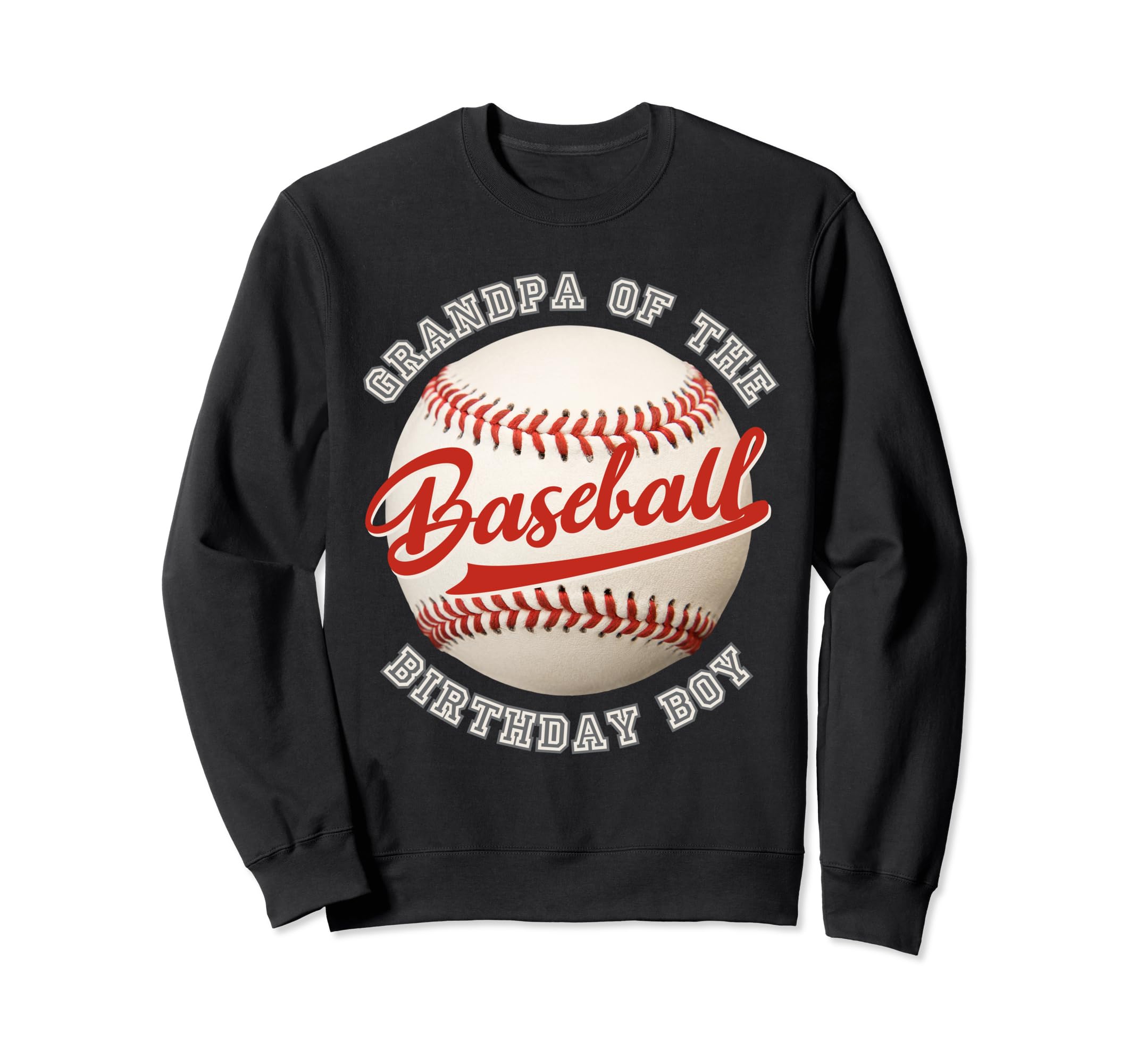 Baseball Birthday Grandpa Family Sweatshirt - Aesthetic Graphic for Adults - T-Shirt, Sweatshirt, Hoodie