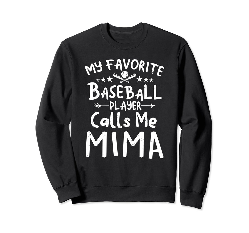 My Favorite Baseball Player Calls Me Sweatshirt - Trendy Graphic Unisex - T-Shirt, Sweatshirt, Hoodie
