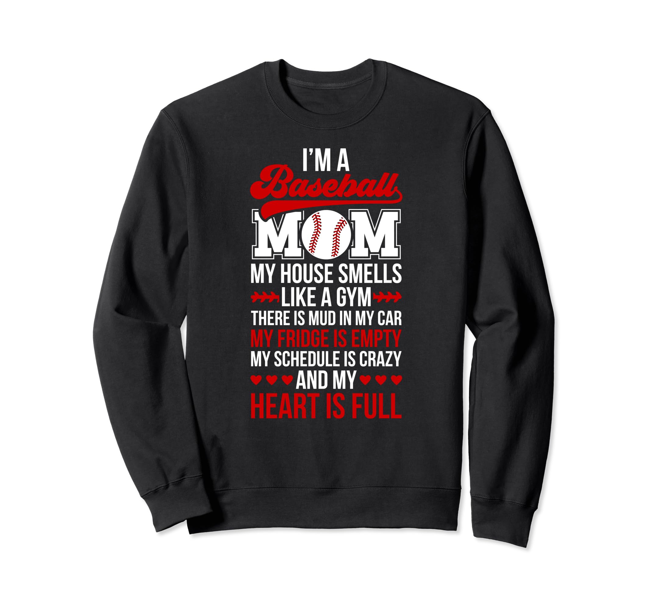 Baseball Mom My Heart Is Full Mom Sweatshirt - Streetwear Style Men Women - T-Shirt, Sweatshirt, Hoodie