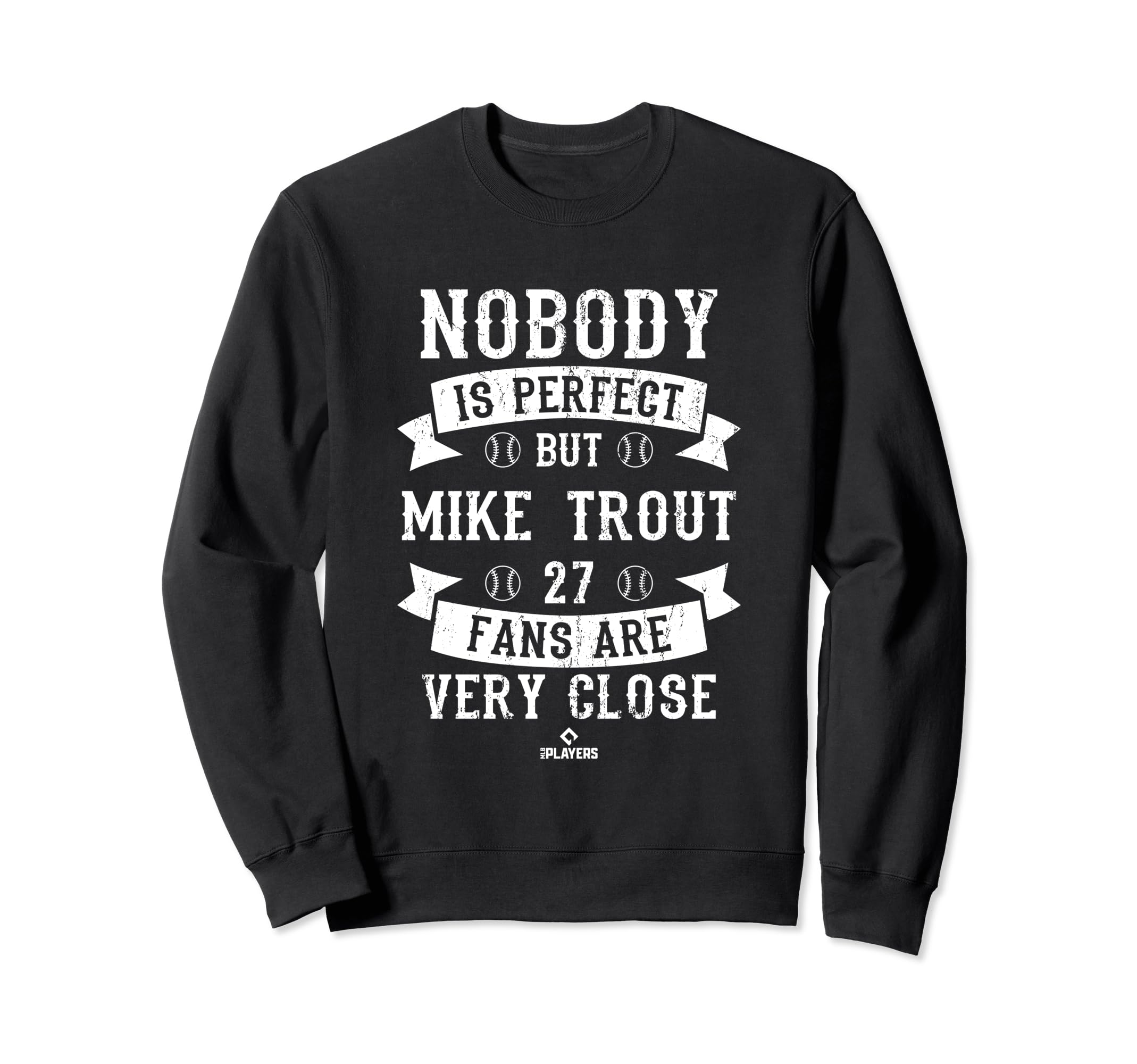 Nobody Is Mike Trout Baseball Player Sweatshirt - Custom Art Print Unisex - T-Shirt, Sweatshirt, Hoodie