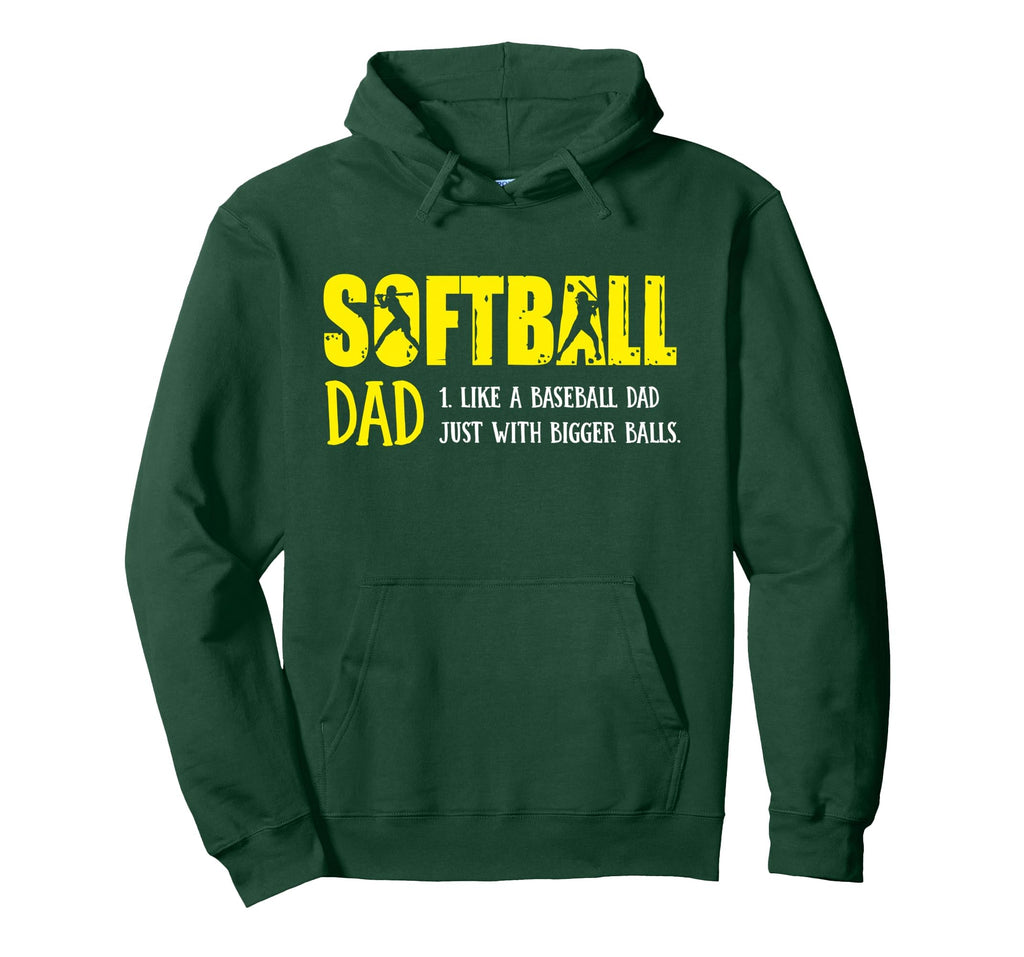 Softball Dad Like Baseball Dad But Hoodie - Fun Novelty Design for Adults - T-Shirt, Sweatshirt, Hoodie