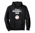Proud Dad Baseball Baseball Lover Fathers Hoodie - Minimalist Print Unisex - T-Shirt, Sweatshirt, Hoodie