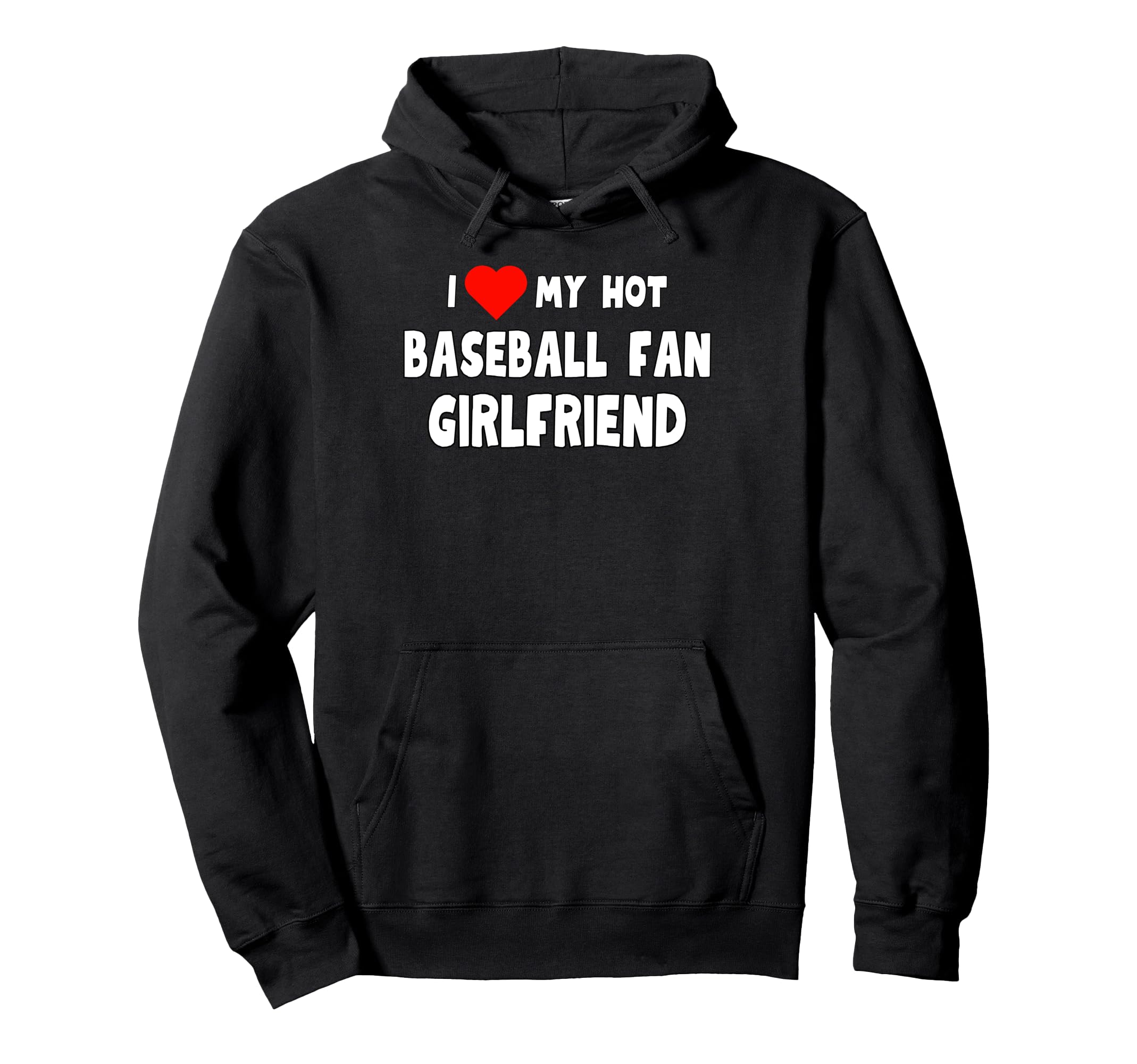 Funny I Love My Hot Baseball Fan Hoodie - Graphic Print Men Women - T-Shirt, Sweatshirt, Hoodie