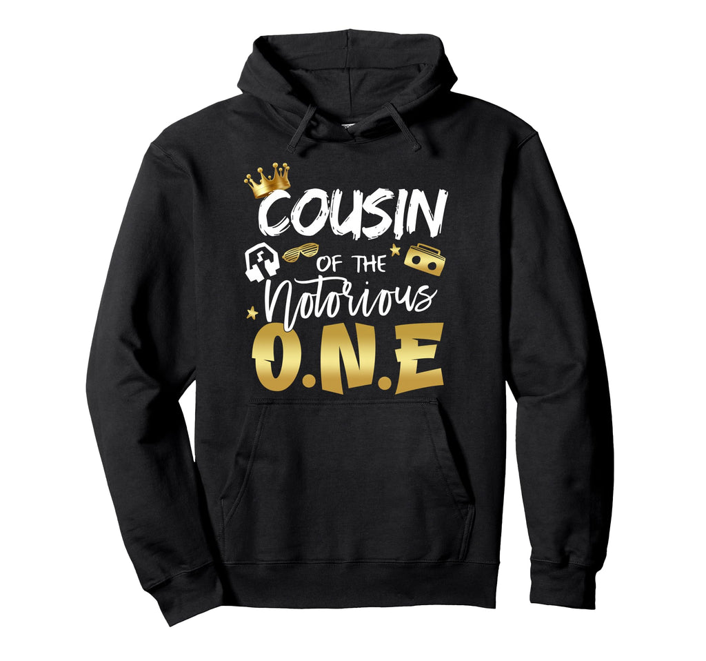 Cousin Notorious One Old School 1St Hoodie - Aesthetic Graphic Men Women - T-Shirt, Sweatshirt, Hoodie