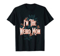 Im Weird Mom Mothers Day Baseball T-Shirt - Aesthetic Graphic Men Women - T-Shirt, Sweatshirt, Hoodie