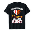 My Favorite Players Call Me Aunt T-Shirt - Unique Graphic Men Women - T-Shirt, Sweatshirt, Hoodie