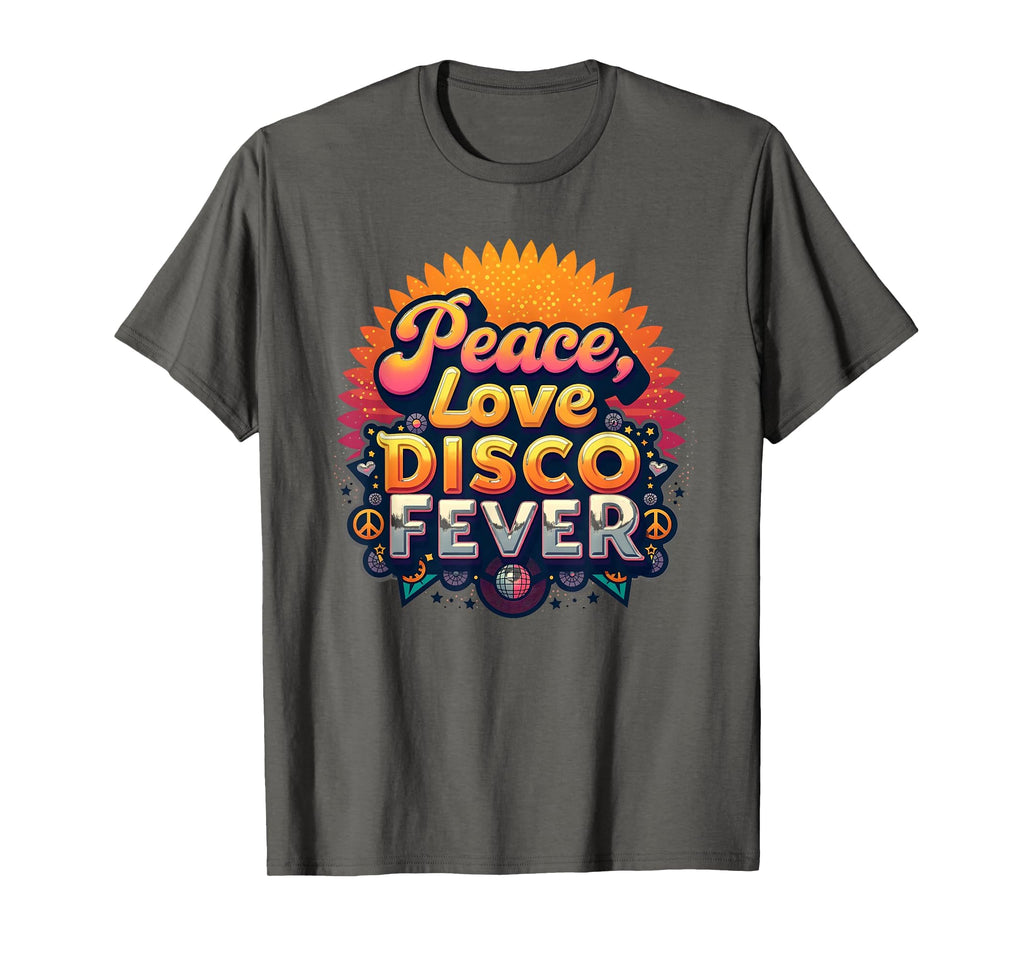 Peace Love Disco Fever 70S T-Shirt - Trendy Graphic Unisex - T-Shirt, Sweatshirt, Hoodie