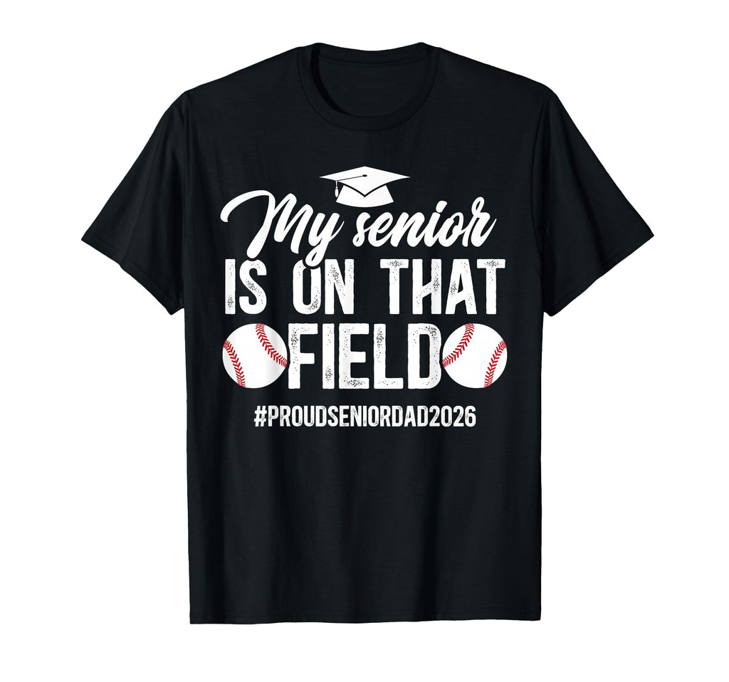 Proud Baseball Senior Dad 2026 Baseball T-Shirt - Trendy Graphic Unisex - T-Shirt, Sweatshirt, Hoodie