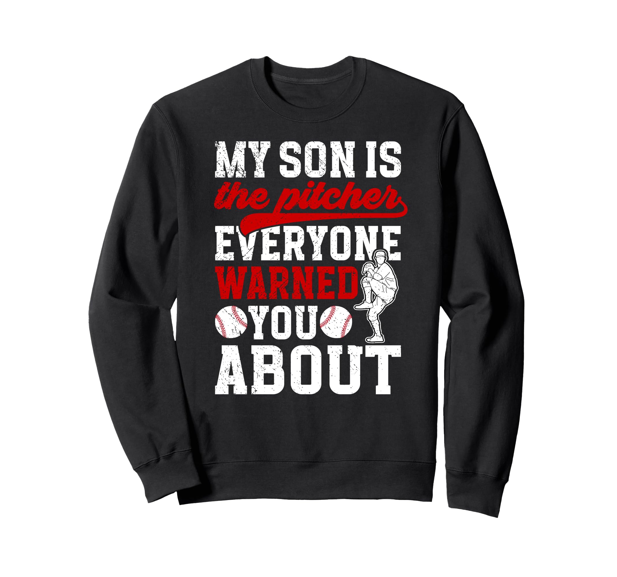 My Son Is Baseball Pitcher Mom Sweatshirt - Graphic Print for Adults - T-Shirt, Sweatshirt, Hoodie