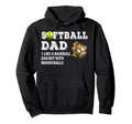 Softball Dad Like Baseball Dad But Hoodie - Casual Everyday Wear Men Women - T-Shirt, Sweatshirt, Hoodie