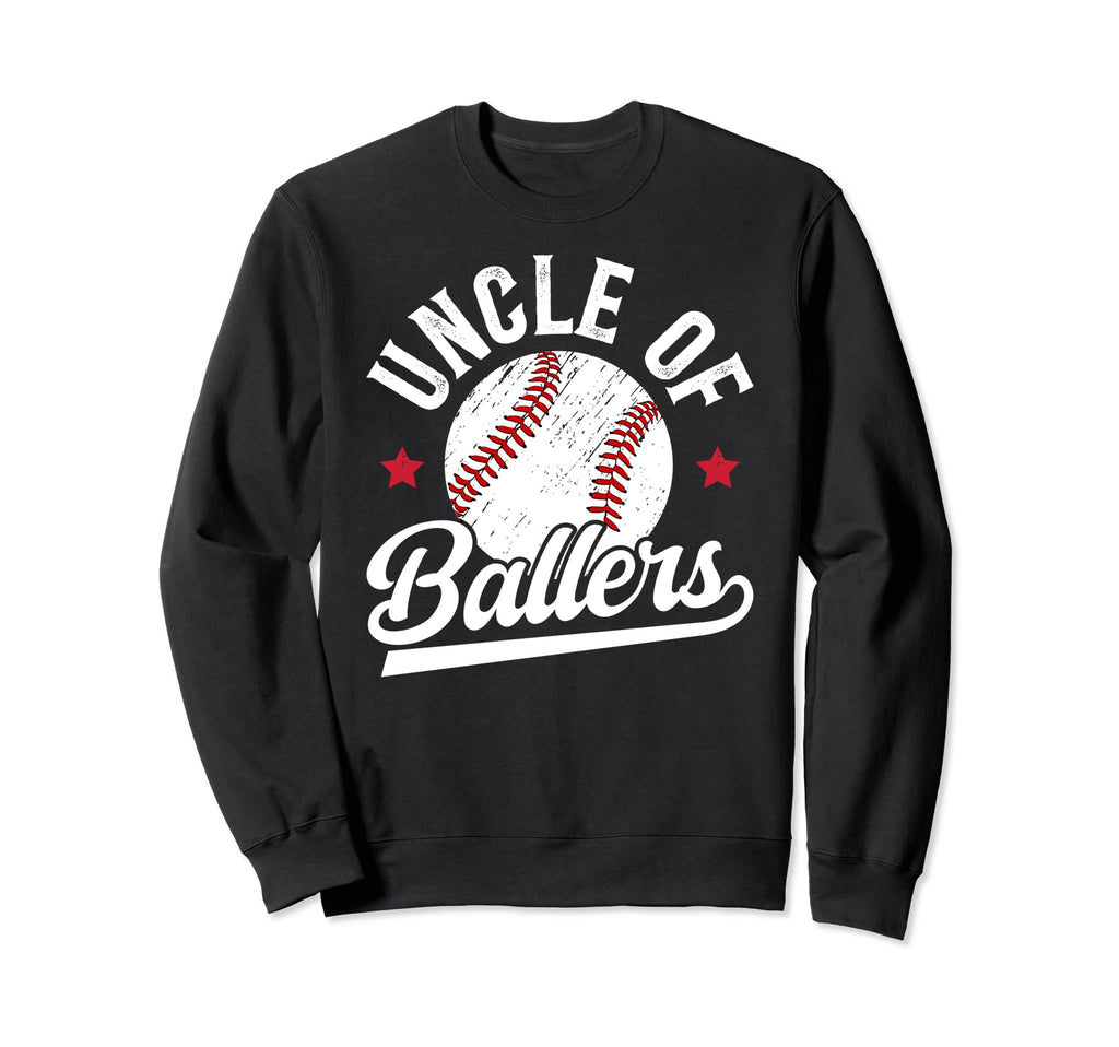 Uncle Ballers Baseball Uncle Baseball Sweatshirt - Graphic Print Unisex - T-Shirt, Sweatshirt, Hoodie
