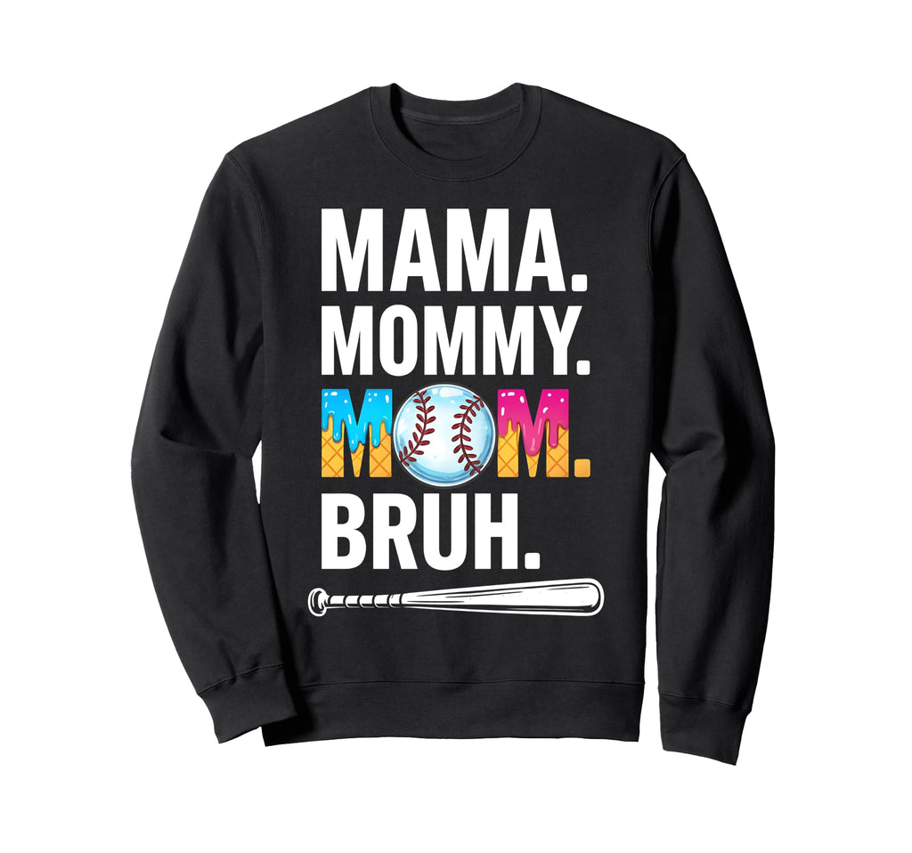 Mama Mommy Mom Bruh Baseball Mama Sweatshirt - Aesthetic Graphic Men Women - T-Shirt, Sweatshirt, Hoodie