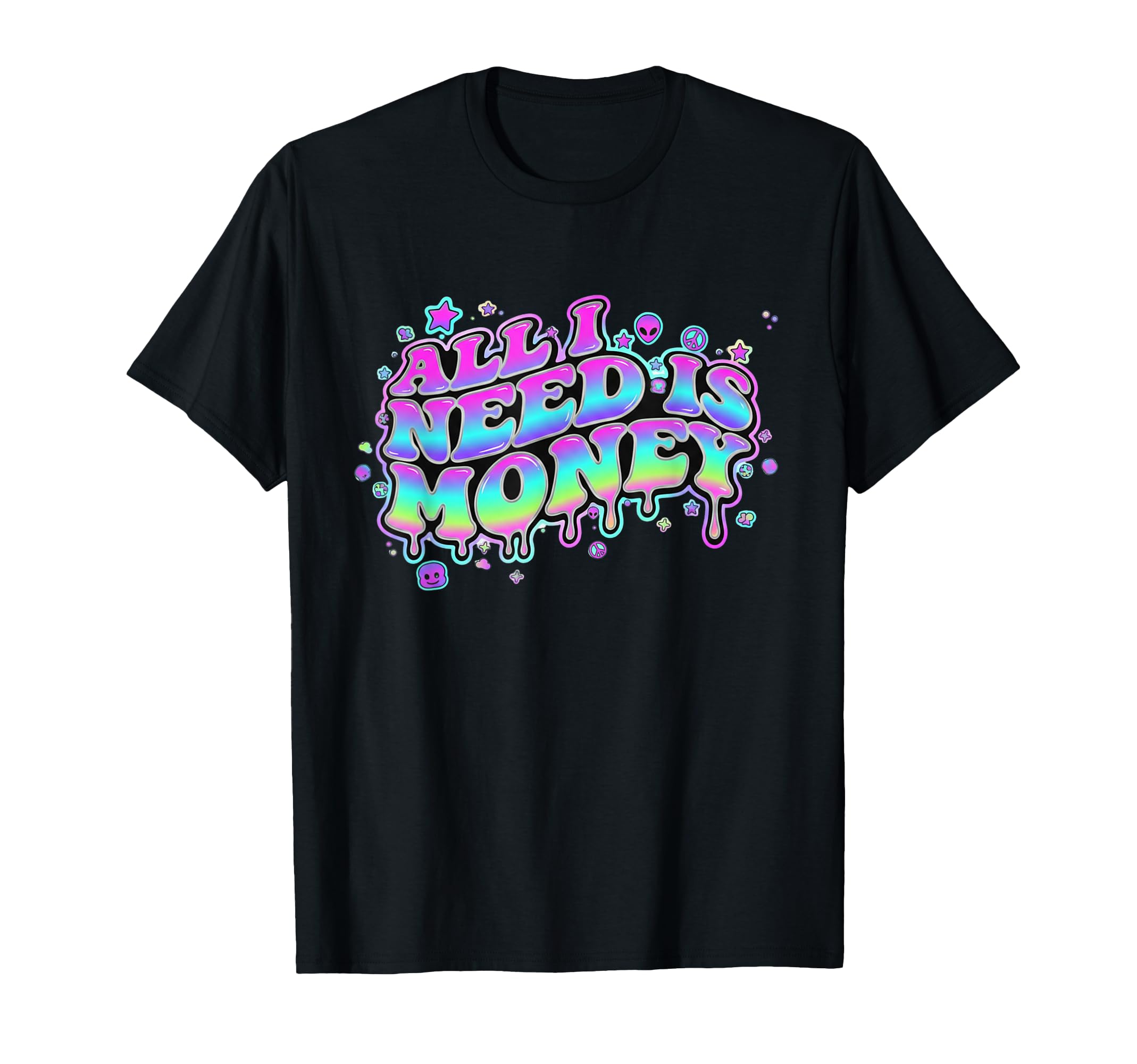 Y2K Aesthetic Slogan All I Need Is Money T-Shirt - Unique Graphic Unisex - T-Shirt, Sweatshirt, Hoodie