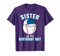 Sister Birthday Funny Baseball T-Shirt - Fun Novelty Design Men Women - T-Shirt, Sweatshirt, Hoodie